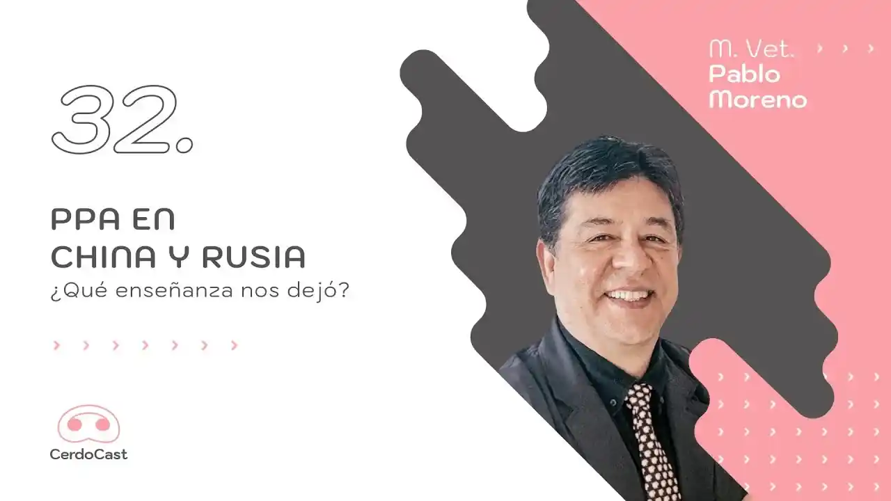 Lecciones de la Peste Porcina Africana en China y Rusia - M.Vet Pablo Moreno.